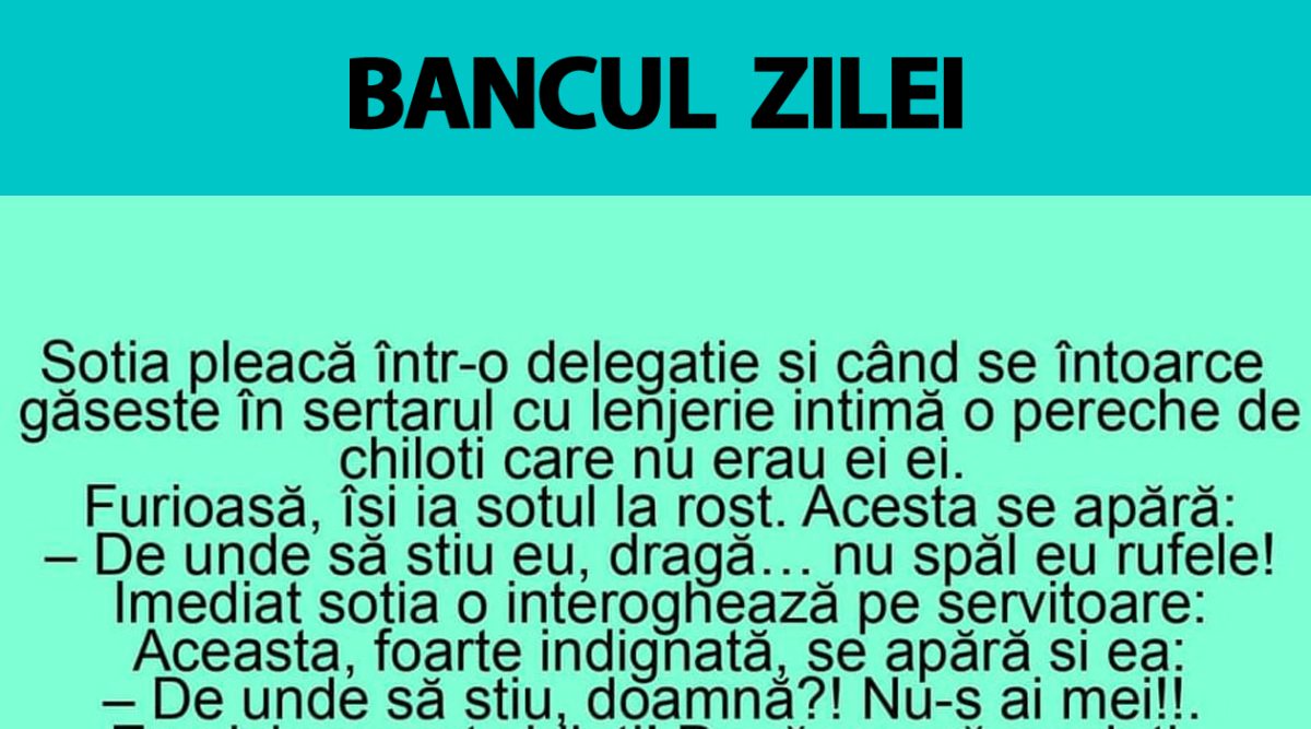 BANC | Soția pleacă într-o delegație și, când se întoarce, găsește în sertar o pereche de chiloți care nu erau ai ei