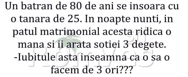 BANC | Un bătrân de 80 de ani se însoară cu o tânără de 25. În noaptea nunții, îi arată 3 degete