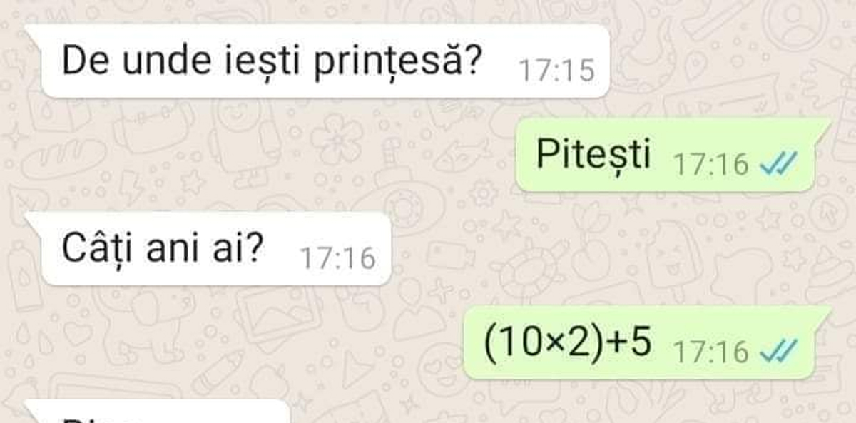 BANCUL ZILEI | „Câți ani ai, prințesă?” „(10×2)+5”