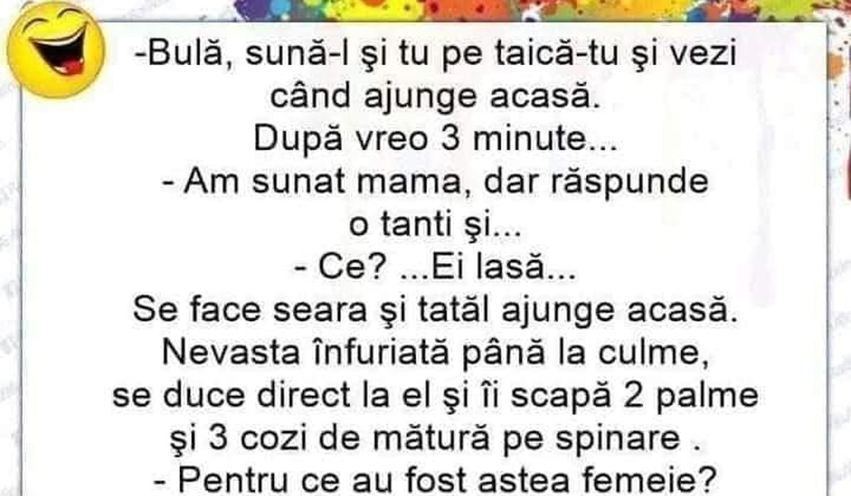 BANC | „Bulă, sună-l și tu pe taică-tu și vezi când ajunge acasă!” „Am sunat, mama, dar răspunde o tanti”