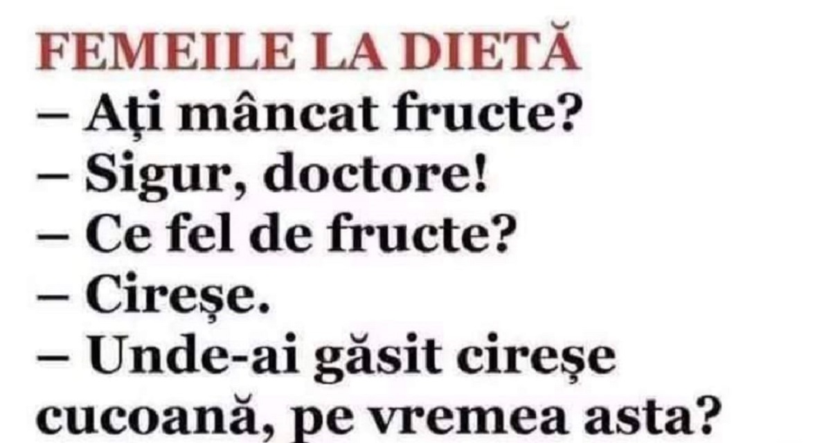 BANCUL ZILEI | Femeile la dietă. Doctorul întreabă: ”Ați mâncat fructe?”