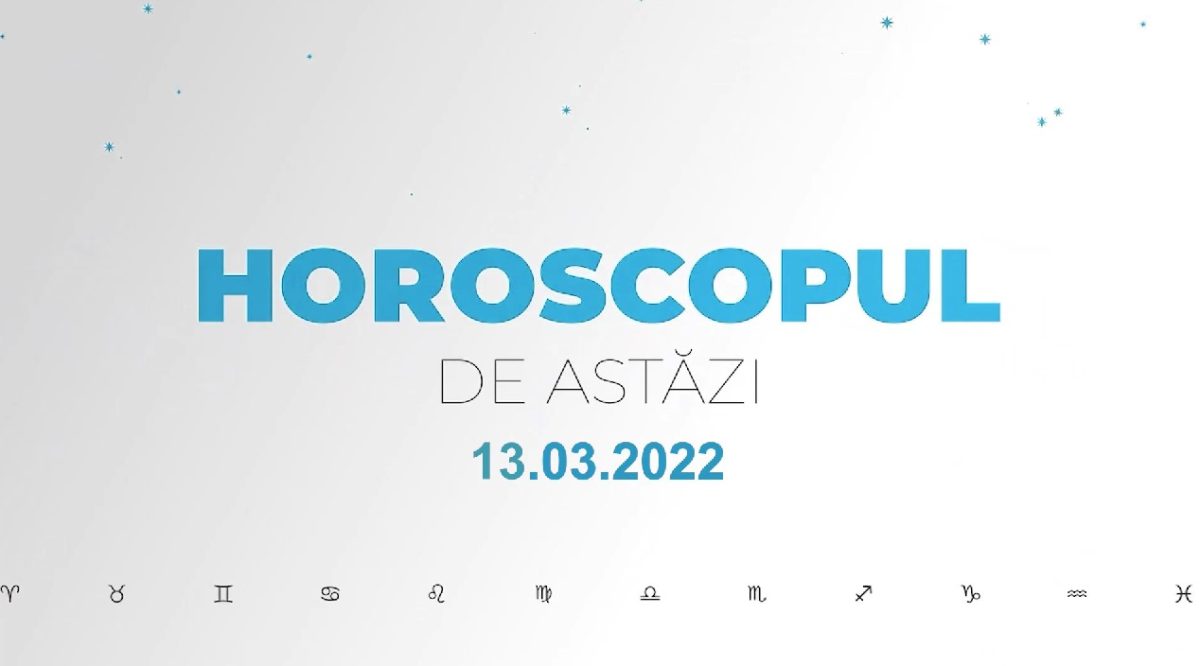 Horoscop zilnic 13 martie 2022. Peștii sunt confuzi, dar și intuitivi