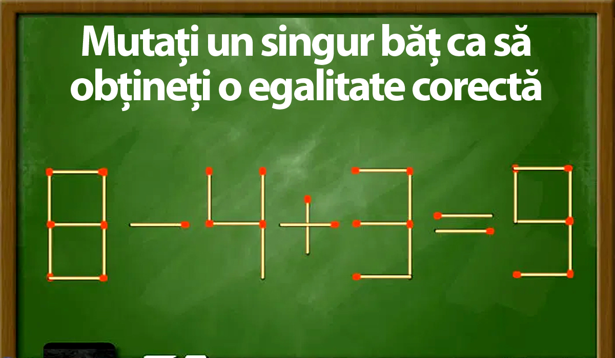 TEST IQ | Mutați un singur chibrit pentru a transforma „8-4+3=9” într-o egalitate