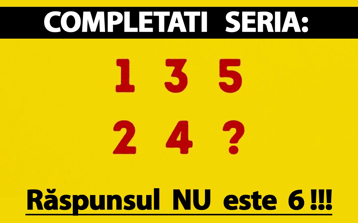 Test IQ cu 10 întrebări | Prima: Completați seria 1, 2, 3, 4, 5? Nu este 6!