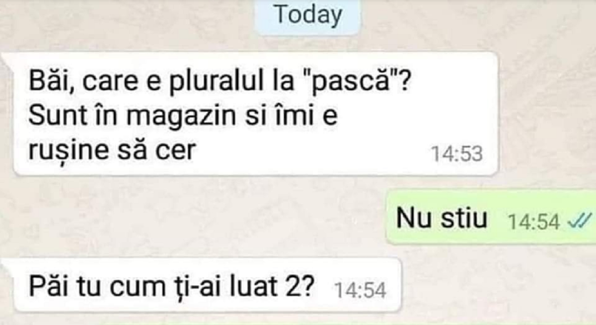 BANC | ”Băi, care este plurarul de la pască? Sunt în magazin și îmi e rușine să cer”