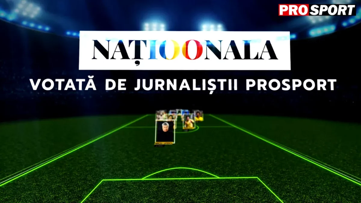 Juriul președinților din fotbal a decis! Cine face parte din echipa „Naționala 100”