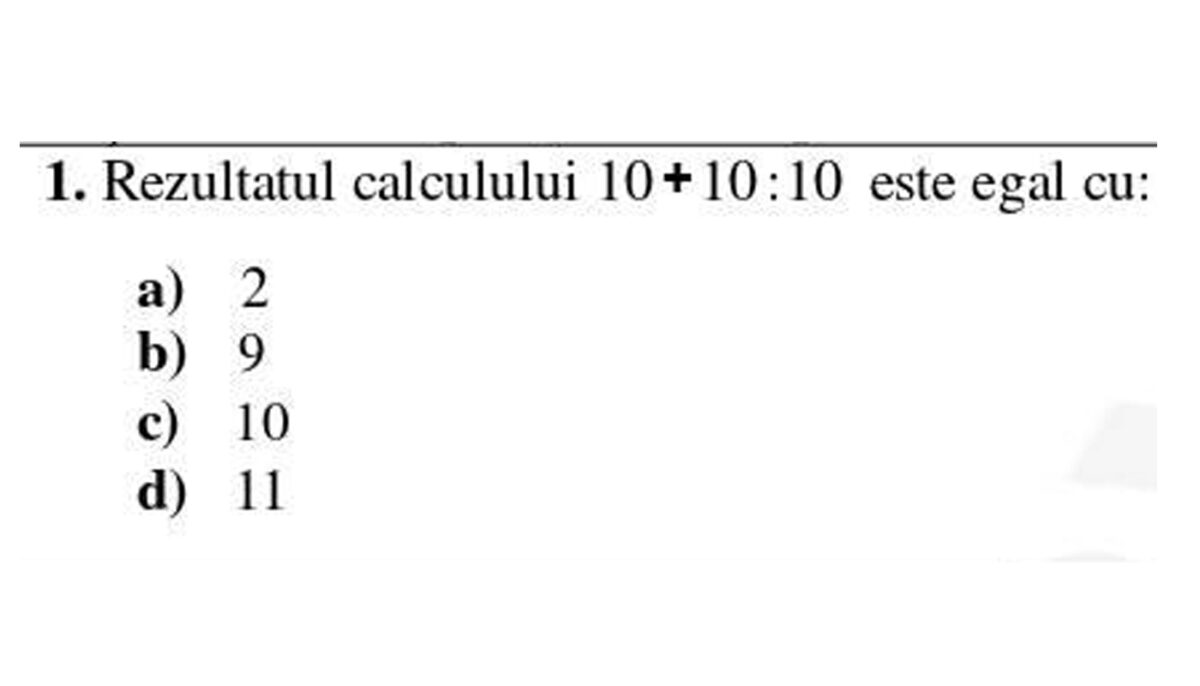 Evaluarea Națională 2022| Exercițiul de matematică banal, care a dat multe bătăi de cap elevilor: Calculați 10+10:10