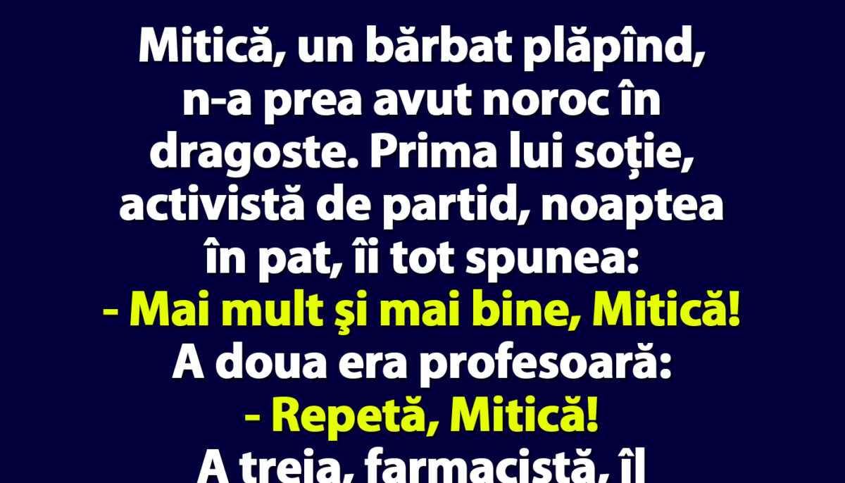 BANCUL ZILEI | Mitică, un bărbat plăpînd, n-a prea avut noroc în dragoste