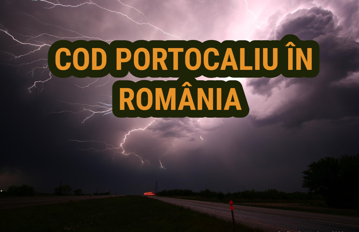 Avertizare ANM – Cod Portocaliu de vreme rea în România. 11 județe vor fi afectate