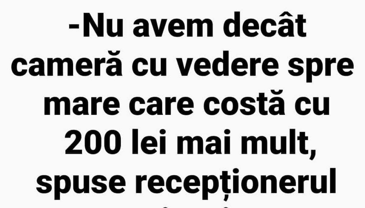 BANC | Recepționerul unui hotel din Mamaia: „Nu avem decât cameră cu vedere spre mare, care costă cu 200 de lei mai mult”