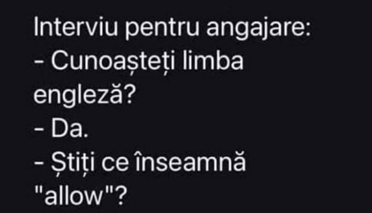 BANCUL ZILEI | Interviu pentru angajare: „Cunoașteți limba engleză?”