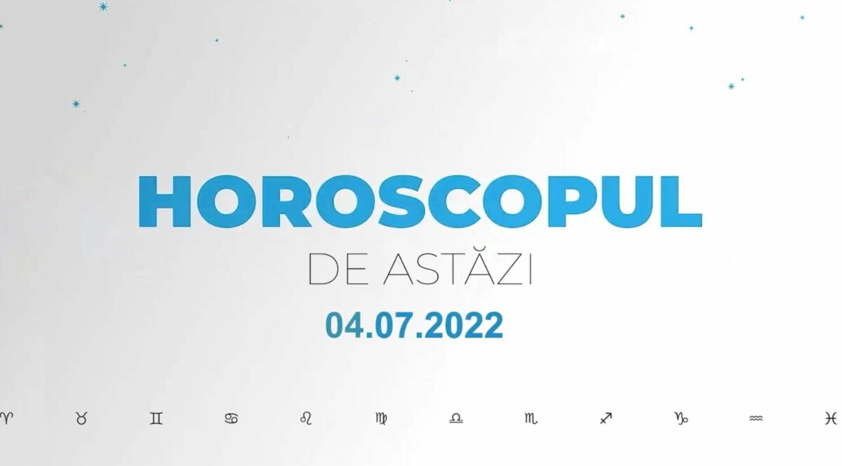 Horoscop zilnic 4 iulie 2022. Fecioarele sunt muncitoare