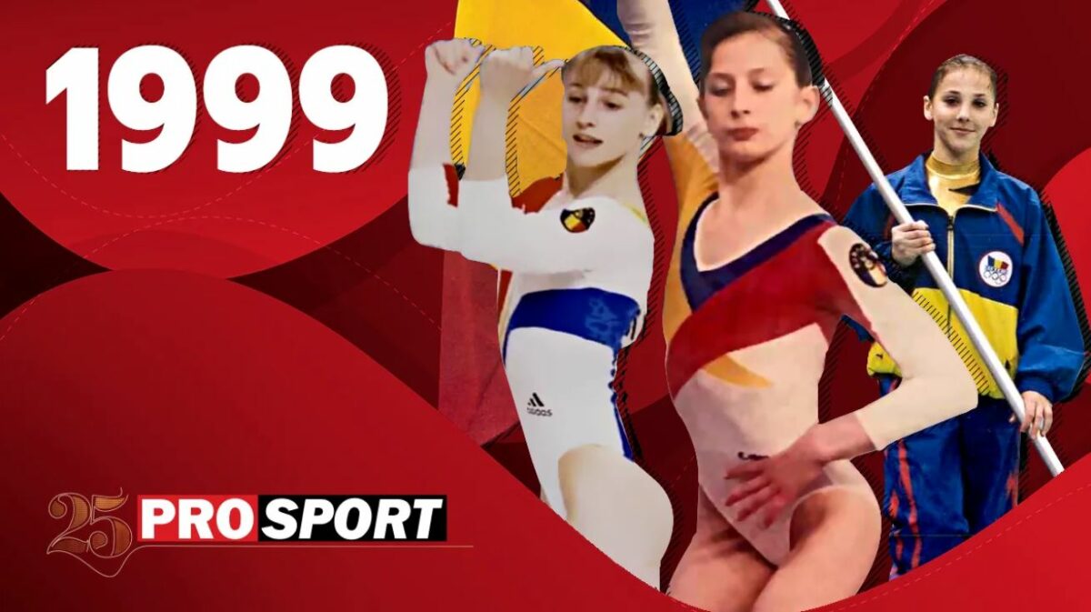 PROSPORT 25 – 1999. Simona, Maria și Andreea, reginele lumii! Și salutul Generației de Aur