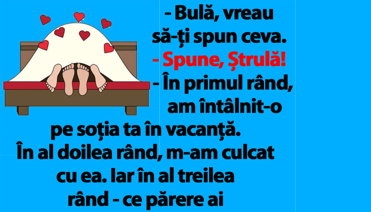 Cel mai tare banc cu Bulă | „M-am culcat cu soția ta în vacanță!”