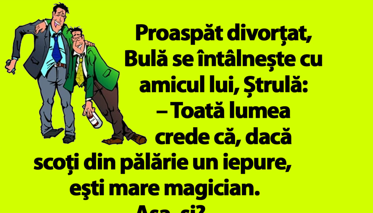 BANC | Proaspăt divorţat, Bulă se întâlnește cu amicul lui, Ștrulă