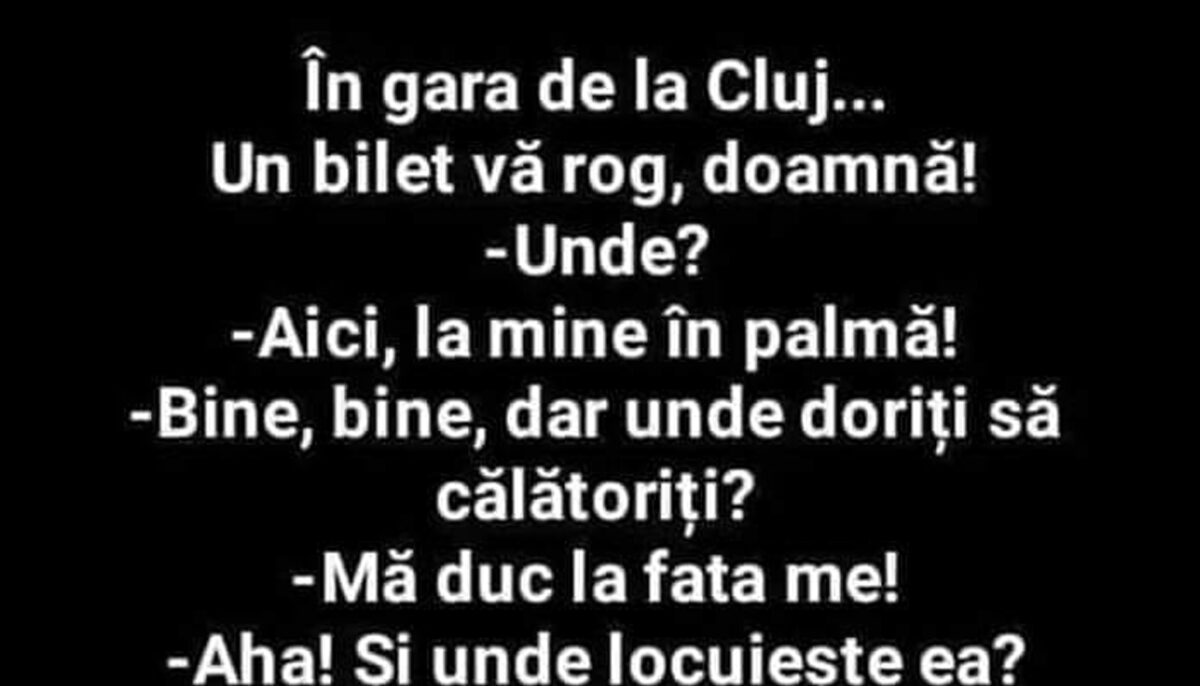 BANCUL ZILEI | În gara de la Cluj: „Un bilet, vă rog, doamnă!”