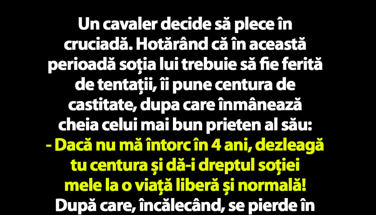 BANC | Un cavaler pleacă în cruciadă și îi pune soției lui centura de castitate