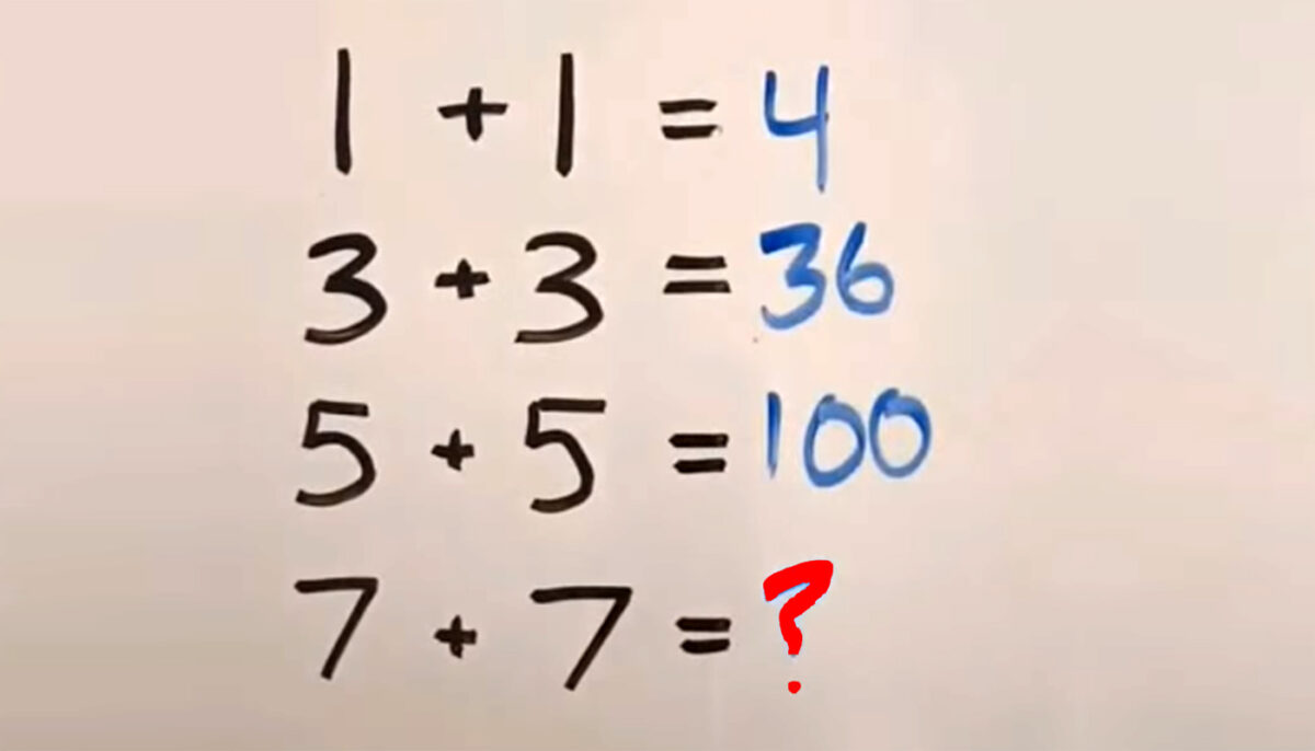 Testul IQ al începutului de săptămână | Cât face 7+7, daca 1+1=4, 3+3=36 și 5+5=100?