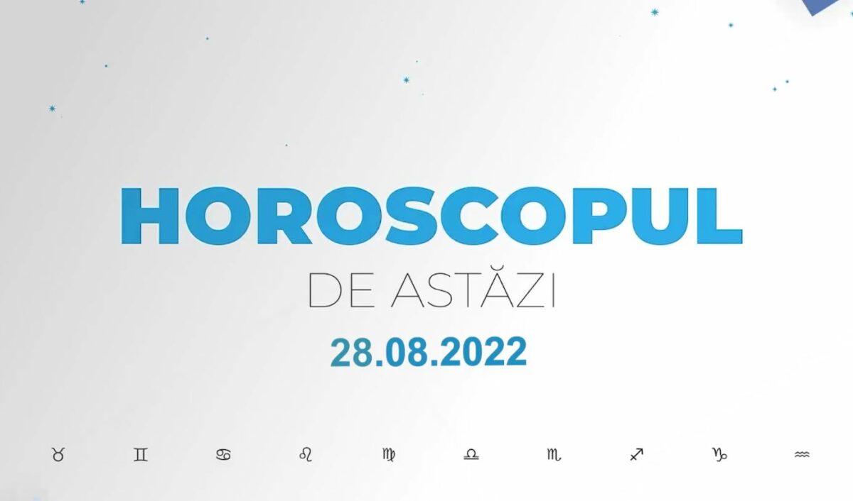 Horoscop 28 august 2022. Nativii care se vor confrunta cu vechi conflicte