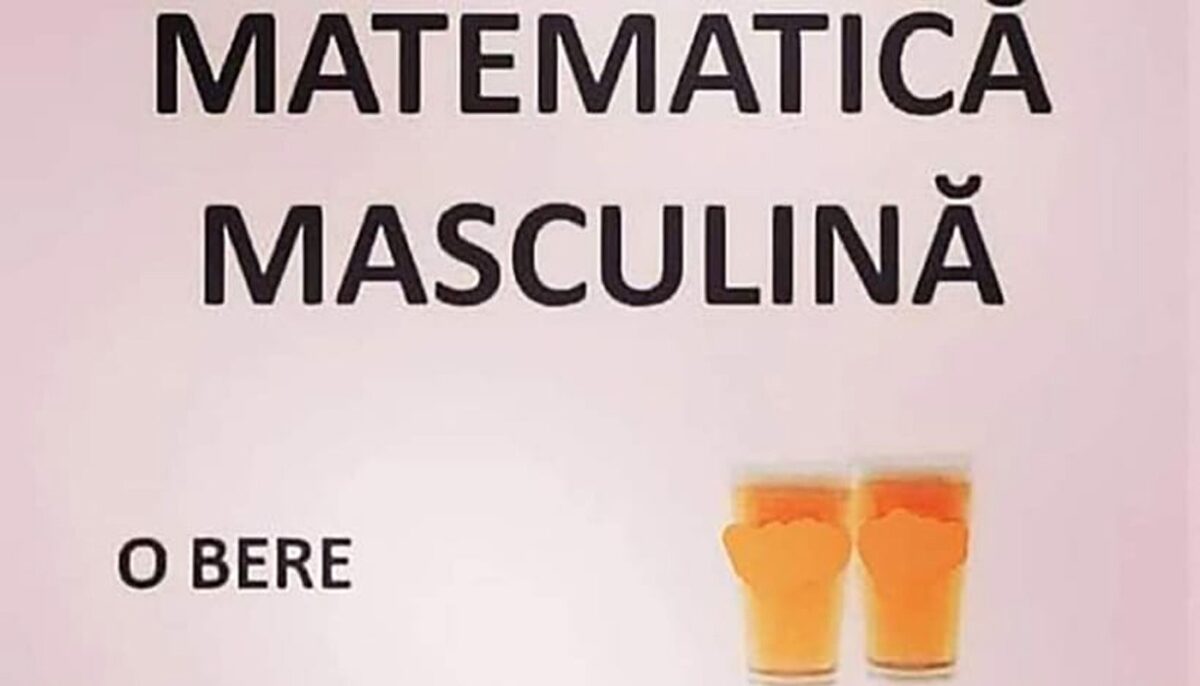 BANCUL ZILEI | Matematica masculină