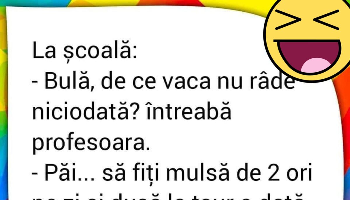 BANC | „Bulă, de ce vaca nu râde niciodată?”