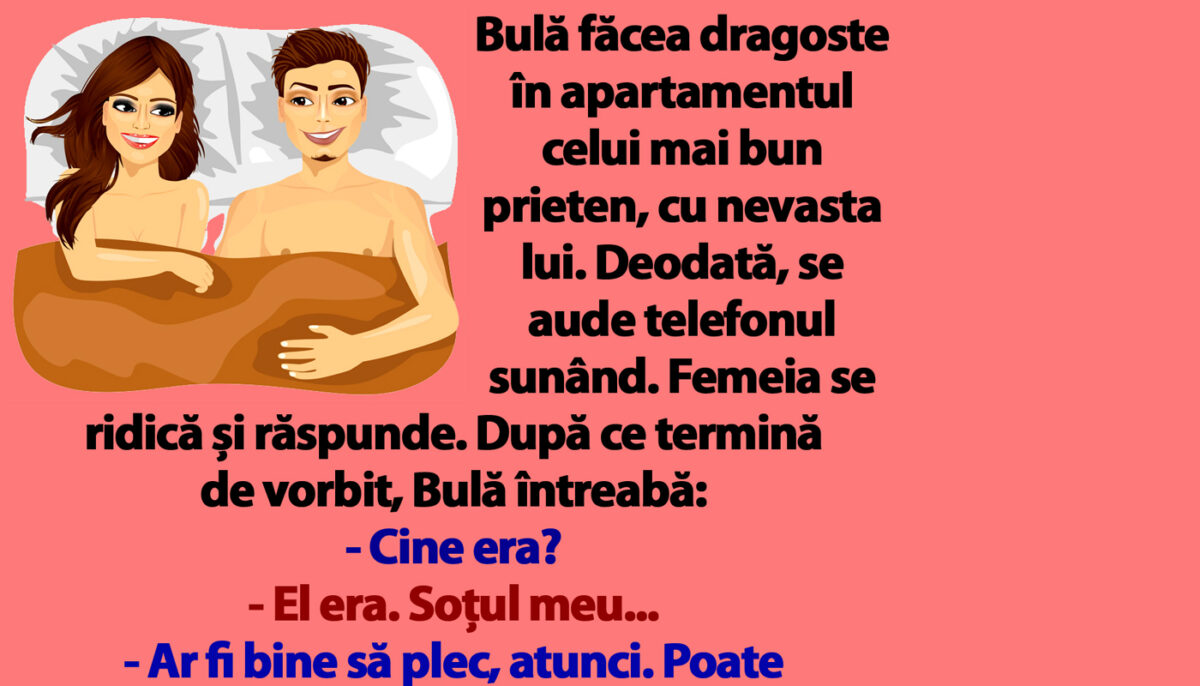 BANC | Bulă făcea dragoste în apartamentul celui mai bun prieten, cu nevasta lui