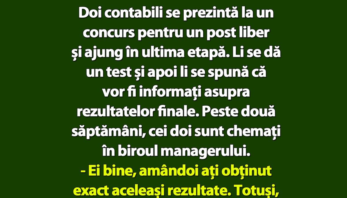 BANCUL ZILEI | Doi contabili se prezintă la un concurs pentru un post liber și ajung în ultima etapă