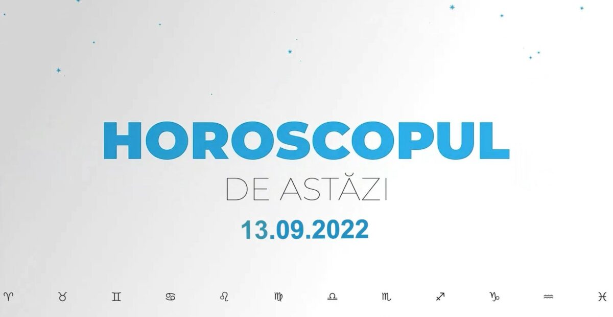 Horoscop 13 septembrie 2022. Zodiile nu stau bine la capitolul decizii astăzi