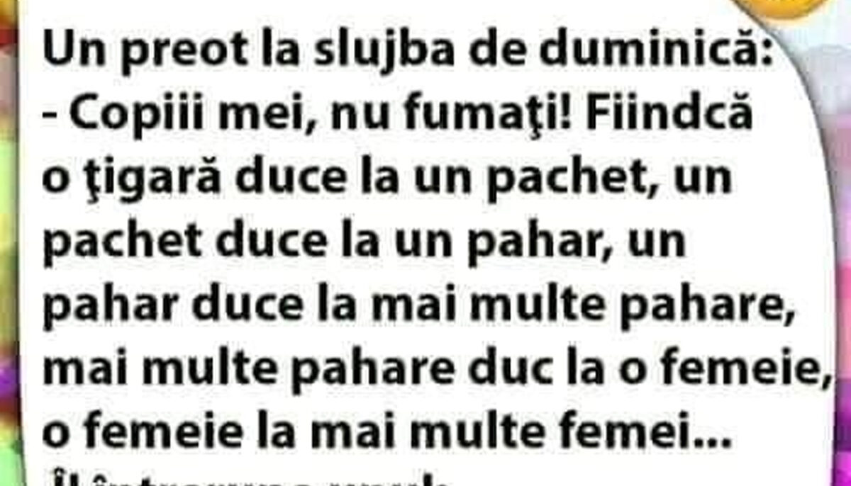 BANCUL ZILEI | Preotul, la slujba de duminică: „Copiii mei, nu fumați!”