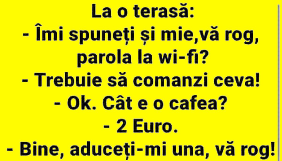 BANCUL ZILEI | La o terasă: „Îmi spuneți și mie, vă rog, parola la wi-fi?”