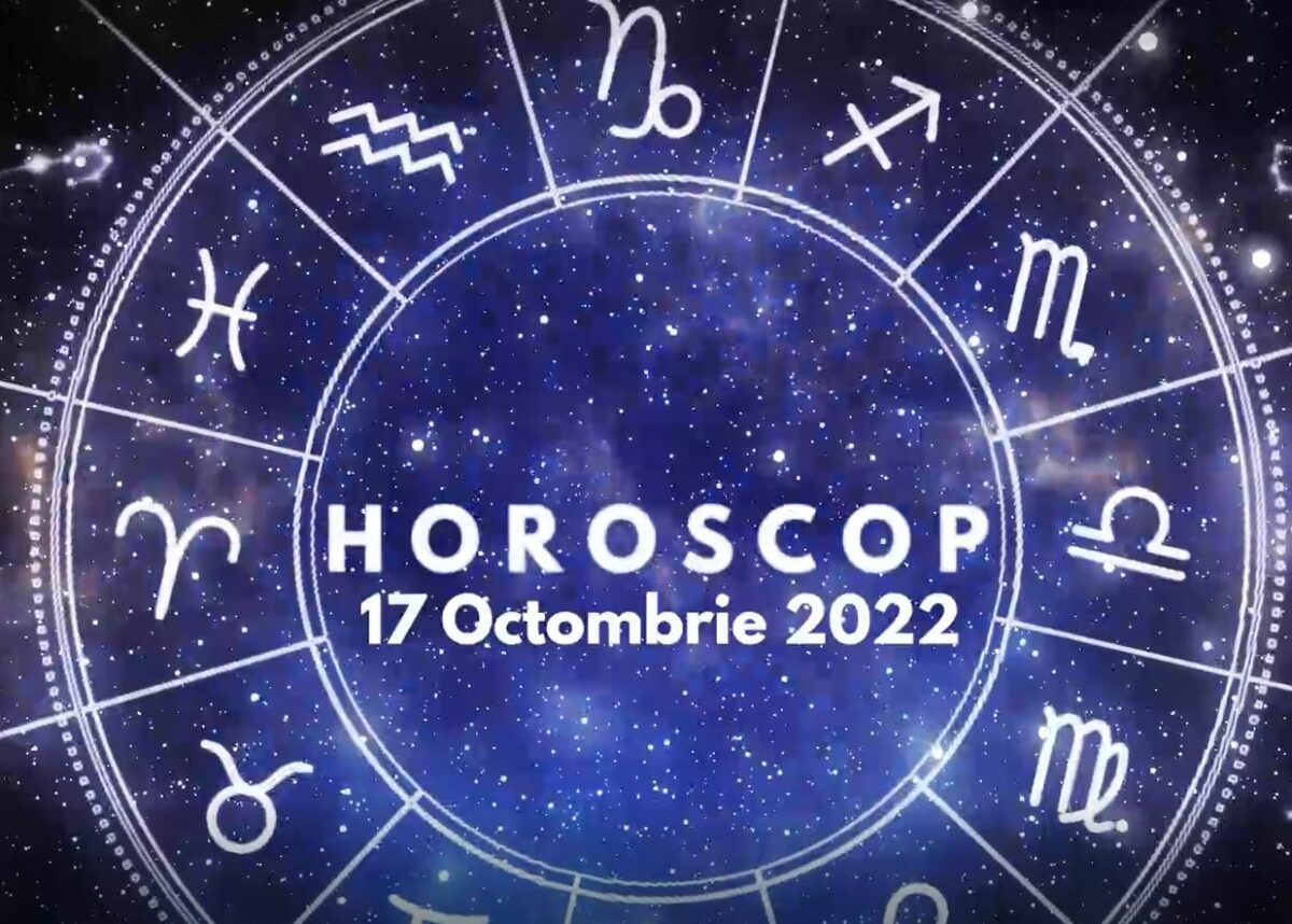 Horoscop 17 octombrie 2022. Fii mai atent la gândurile tale astăzi, emoțiile pot fi mai puternice decât propria-ți rațiune