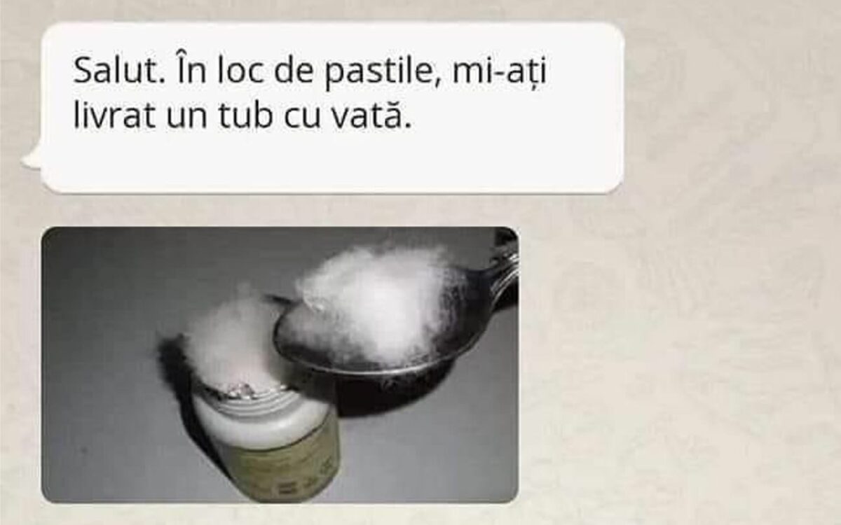 Bancul zilei. „În loc de pastile mi-aţi livrat un tub cu vată”