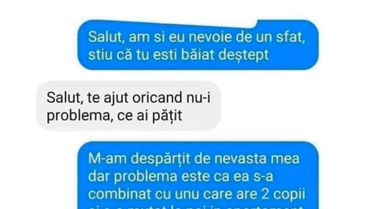 BANCUL ZILEI | „M-am despărțit de nevastă-mea, dar problema este că ea s-a combinat cu..”