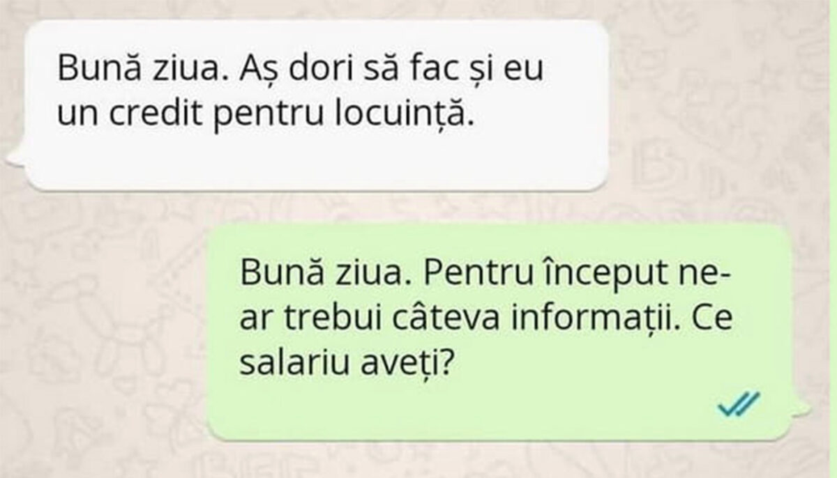 Bancul începutului de săptămână | „Aș dori să fac și eu un credit pentru locuință”