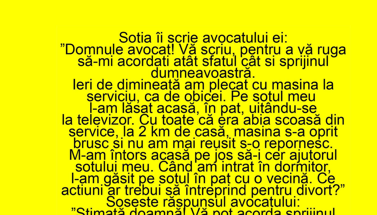 BANCUL ZILEI | Soția îi scrie avocatului ei: „L-am găsit pe soțul meu în pat cu o vecină”