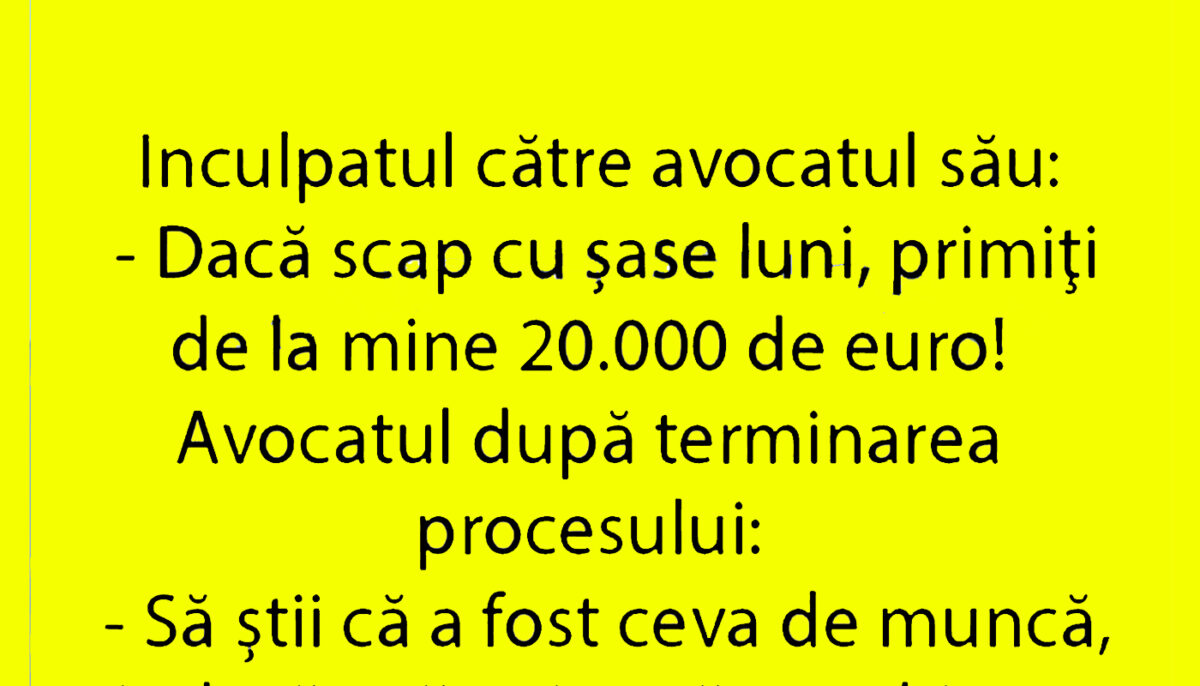 BANC | „Dacă scap cu 6 luni, primiți de la mine 20.000 de euro”