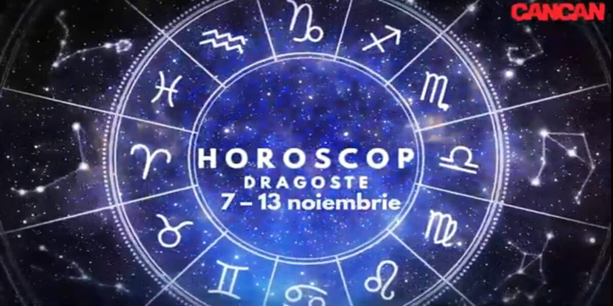 Horoscop săptămânal dragoste 14 – 20 noiembrie. Cine sunt nativii care trebuie să-și reevalueze relația