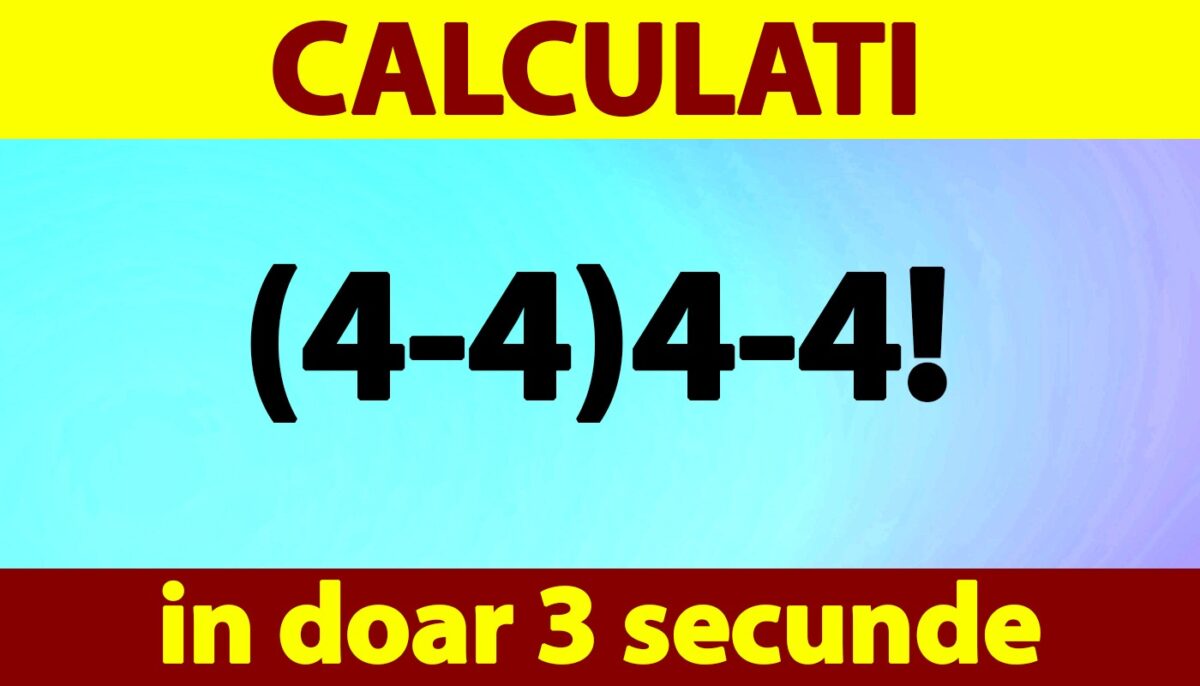 Test IQ pentru matematicieni | Calculați (4-4)4-4! în doar 3 secunde