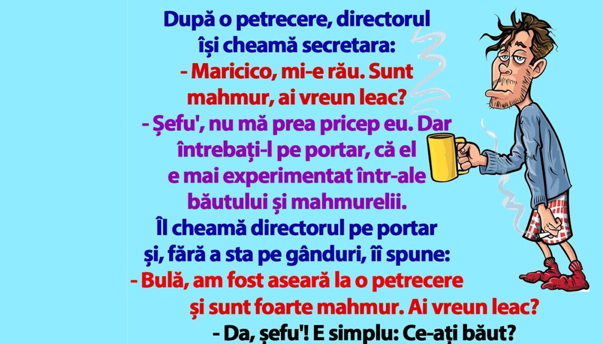 BANC | „Bulă, am fost aseară la o petrecere și sunt foarte mahmur”