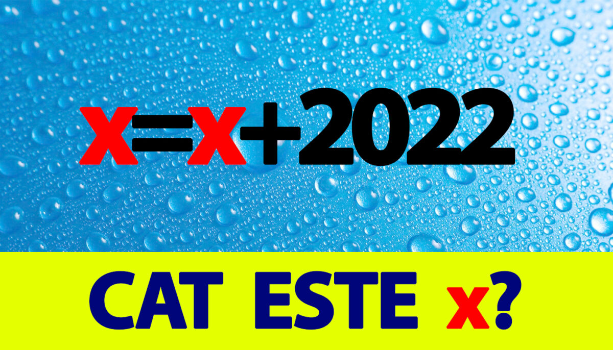 Test IQ exclusiv pentru matematicieni | Rezolvați ecuația: x=x+2022