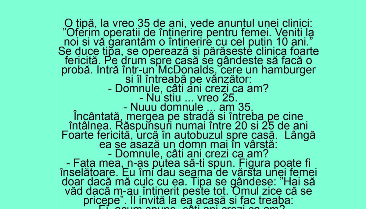 BANCUL ZILEI | O tipă de 35 de ani face o operație de întinerire cu 10 ani