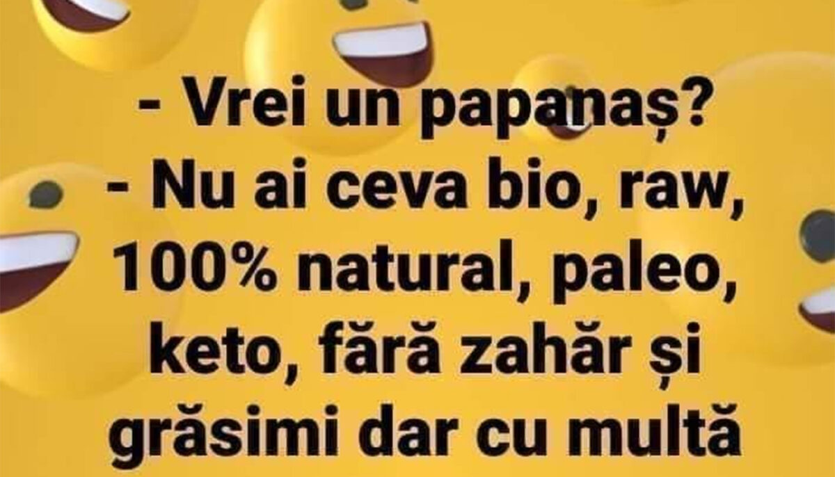 Bancul sfârșitului de săptămână | „Vrei un papanaș?”