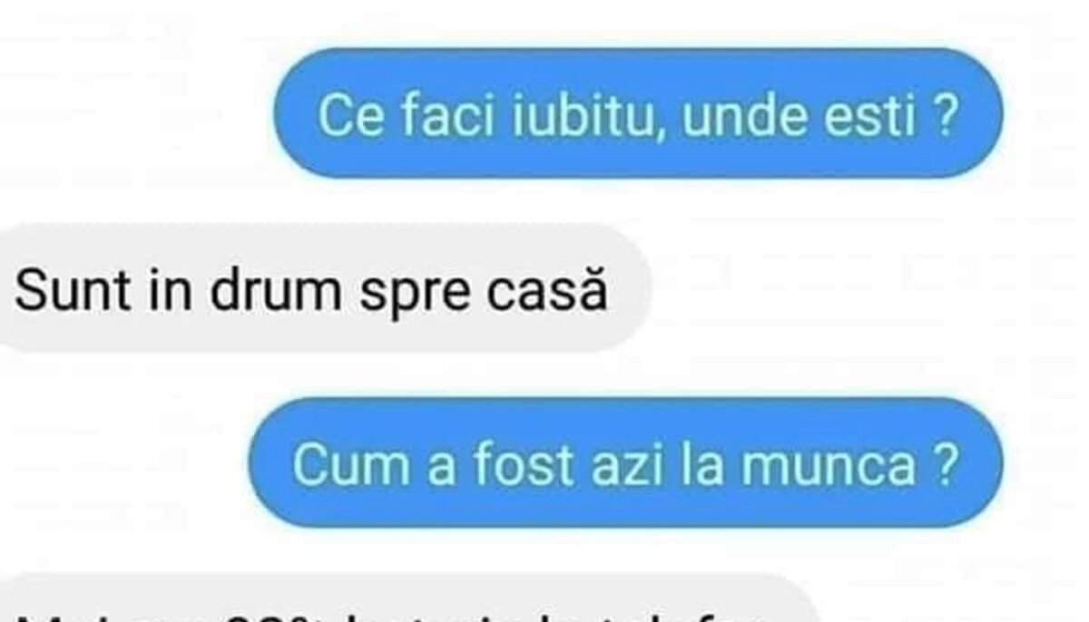 Bancul sfârșitului de săptămână | „Ce faci, iubitule, unde ești?”