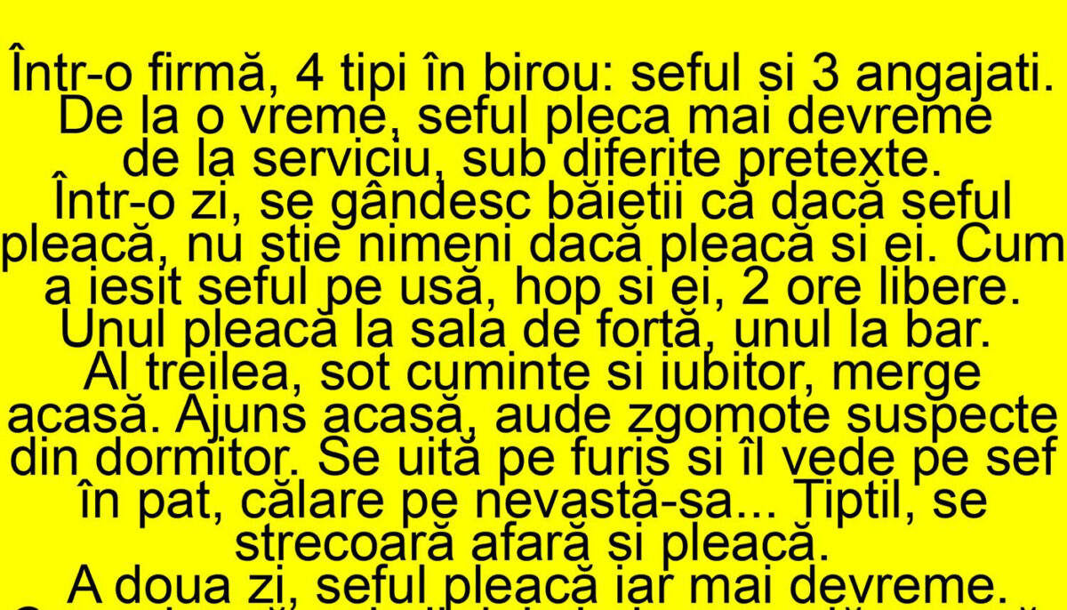 BANCUL ZILEI | De ce pleacă mereu șeful mai devreme cu 2 ore de la muncă