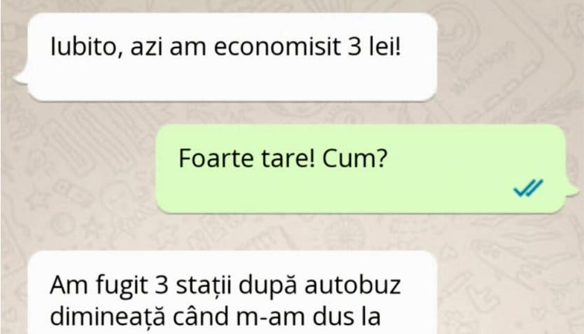 Bancul începutului de săptămână | „Iubire, azi am economisit 3 lei”