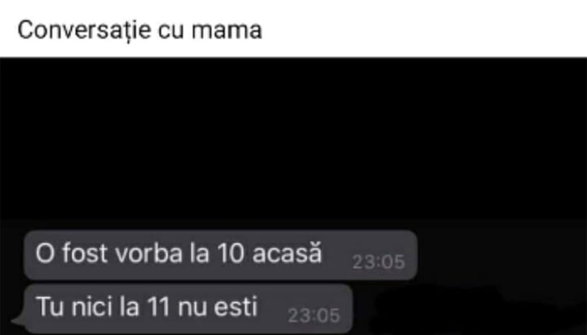 BANCUL ZILEI | Conversație cu mama: „A fost vorba că la 10:00 ești acasă”