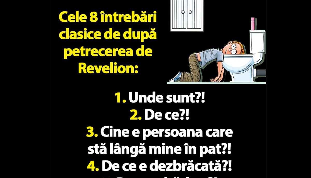 BANC | Cele 8 întrebări clasice de după petrecerea de Revelion