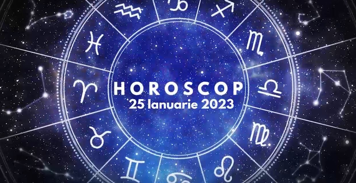 Horoscop 25 ianuarie 2023. Cine sunt nativii avantajați în plan