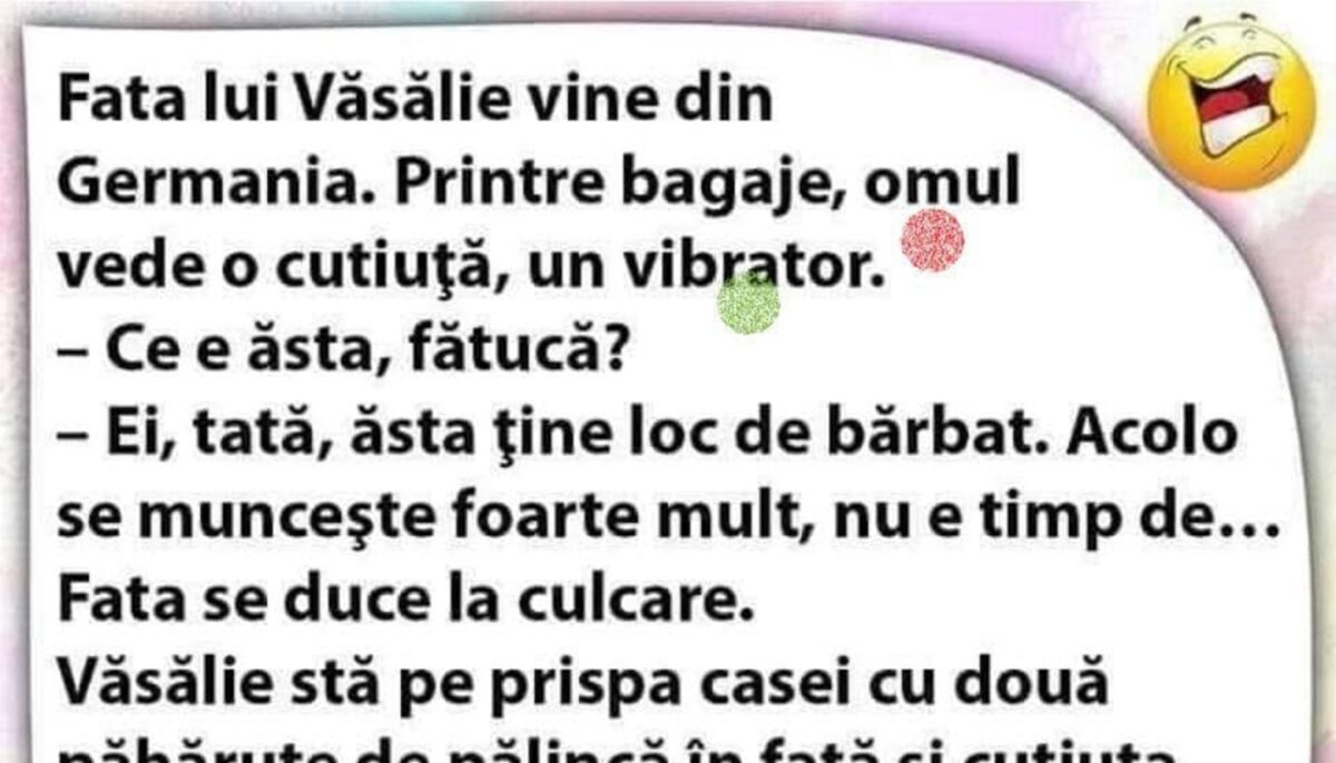 Bancul sfârșitului de săptămână | Fata lui Văsălie vine din Germania POZE