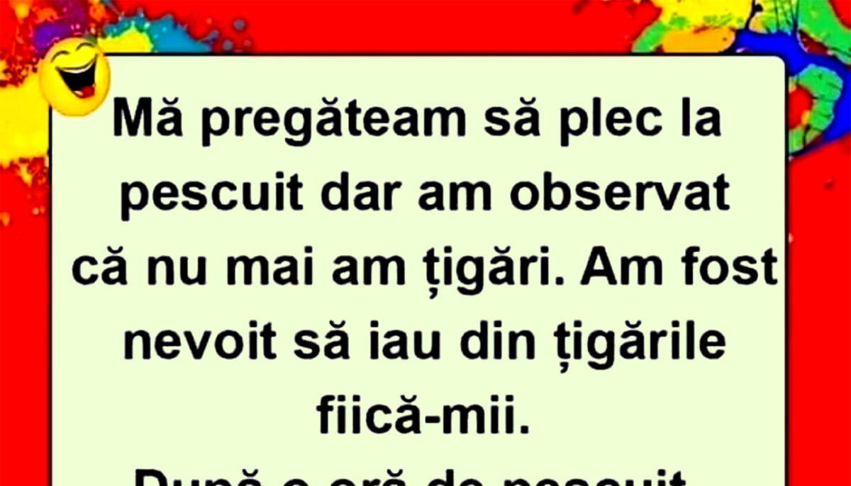 Bancul începutului de săptămână | „Nu mai am țigări!”